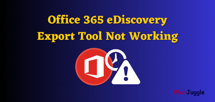Office 365 eDiscovery Export Tool Not Working