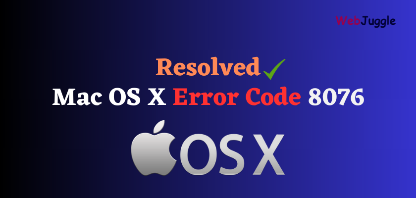 Mac OS X Error Code 8076